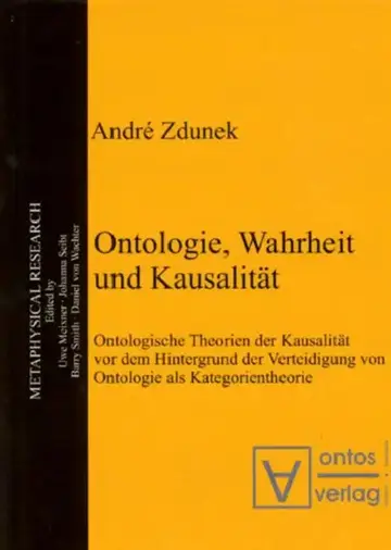 Cover of Ontologie, Wahrheit und Kausalität
