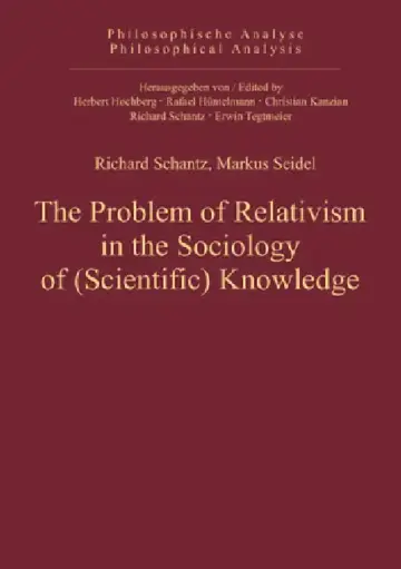 Cover of The Problem of Relativism in the Sociology of (Scientific) Knowledge
