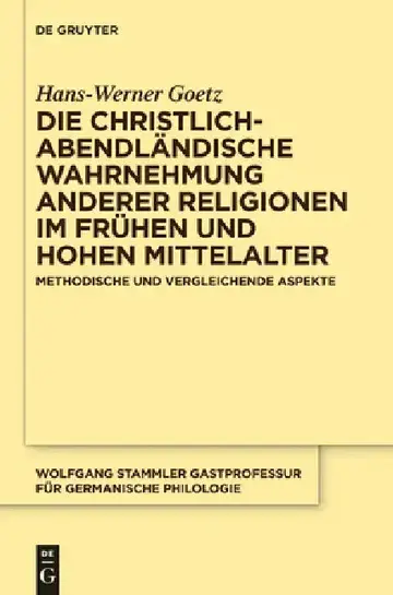 Cover of Die christlich-abendländische Wahrnehmung anderer Religionen im frühen und hohen Mittelalter