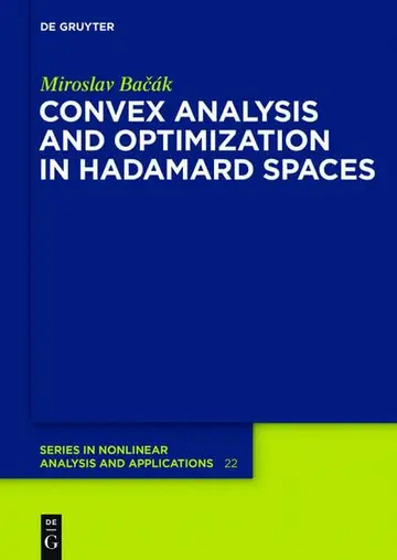 Cover of Convex Analysis and Optimization in Hadamard Spaces