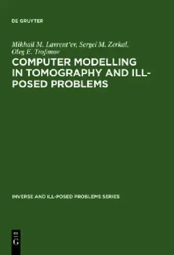 Cover of Computer Modelling in Tomography and Ill-Posed Problems