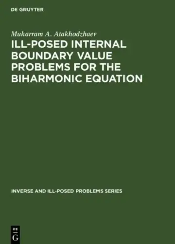 Cover of Ill-Posed Internal Boundary Value Problems for the Biharmonic Equation
