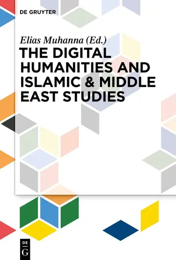 Cover of The Digital Humanities and Islamic & Middle East Studies