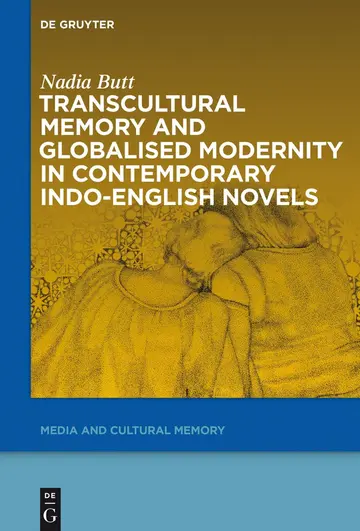 Cover of Transcultural Memory and Globalised Modernity in Contemporary Indo-English Novels