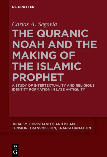 Cover of The Quranic Noah and the Making of the Islamic Prophet