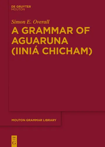 Cover of A Grammar of Aguaruna (Iiniá Chicham)