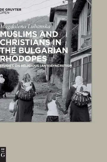 Cover of Muslims and Christians in the Bulgarian Rhodopes