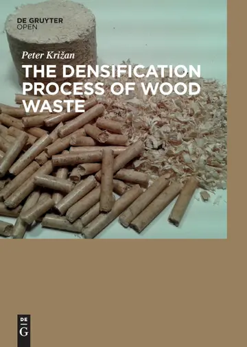 Cover of The Densification Process of Wood Waste