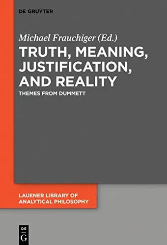 Cover of Truth, Meaning, Justification, and Reality