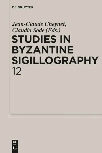 Cover of Studies in Byzantine Sigillography. Volume 12