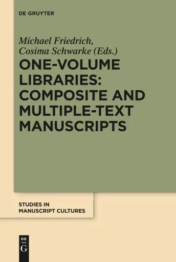 Cover of One-volume Libraries - Composite and Multiple-text Manuscripts