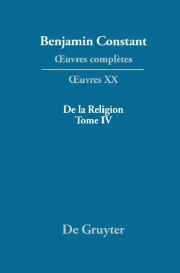 Cover of de la Religion, Considérée Dans Sa Source, Ses Formes Et Ses Développements, Tome IV