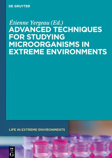 Cover of Advanced Techniques for Studying Microorganisms in Extreme Environments