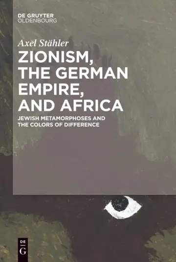 Cover of Zionism, the German Empire, and Africa