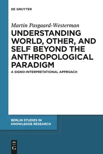 Cover of Understanding World, Other and Self Beyond the Anthropological Paradigm