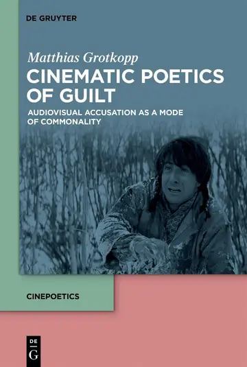 Cover of Cinematic Poetics of Guilt