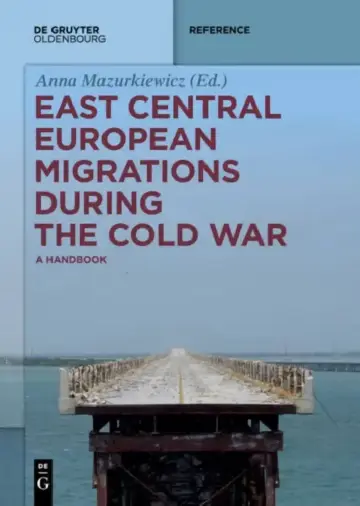 Cover of East Central European Migrations During the Cold War