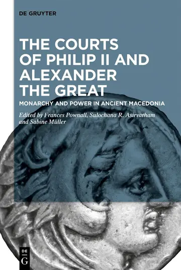Cover of The Courts of Philip II and Alexander the Great