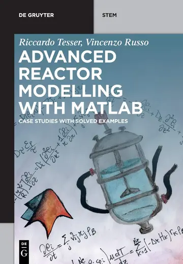 Cover of Advanced Reactor Modeling with Matlab