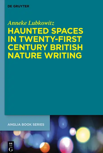 Cover of Haunted Spaces in Twenty-first Century British Nature Writing