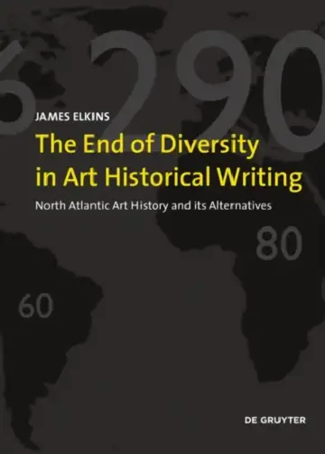 Cover of The End of Diversity in Art Historical Writing
