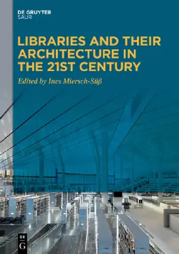 Cover of Libraries and Their Architecture in the 21st Century