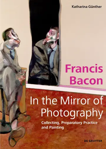 Cover of Francis Bacon – In the Mirror of Photography