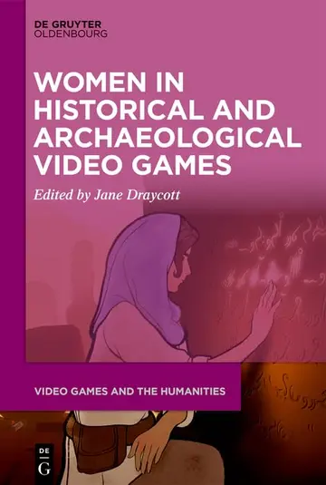 Cover of Women in Historical and Archaeological Video Games
