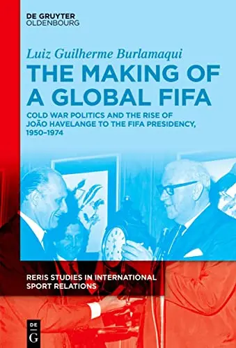 Cover of The Making of a Global FIFA