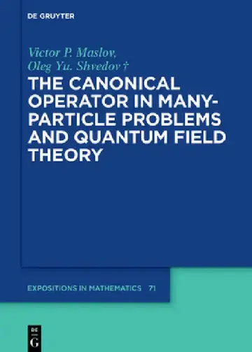 Cover of The Canonical Operator in Many-Particle Problems and Quantum Field Theory