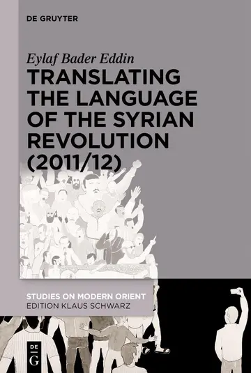 Cover of Translating the Language of the Syrian Revolution (2011/12)