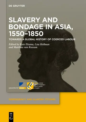 Cover of Slavery and Bondage in Asia, 1550–1850