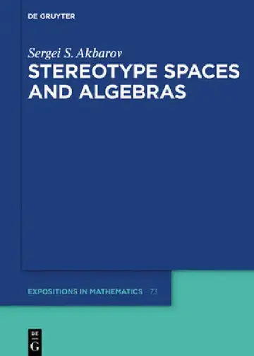 Cover of Stereotype Spaces and Algebras