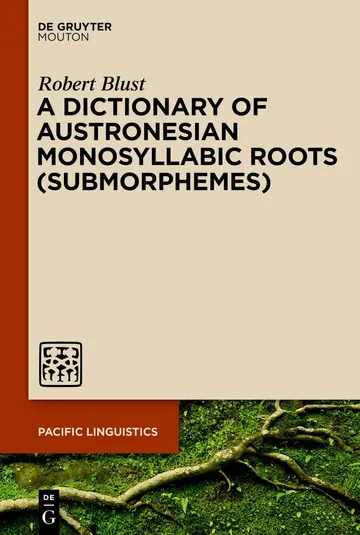 Cover of A Dictionary of Austronesian Monosyllabic Roots (Submorphemes)