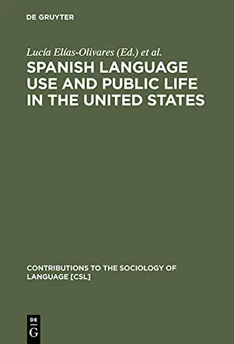 Cover of Spanish Language Use and Public Life in the United States