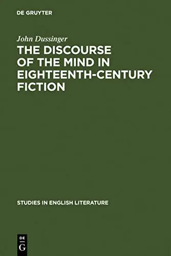 Cover of The Discourse of the Mind in Eighteenth-Century Fiction