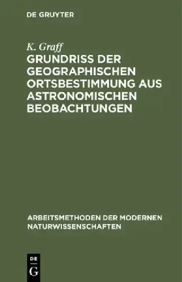 Cover of Grundriß der geographischen Ortsbestimmung aus astronomischen Beobachtungen