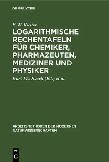 Cover of Logarithmische Rechentafeln für Chemiker, Pharmazeuten, Mediziner und Physiker