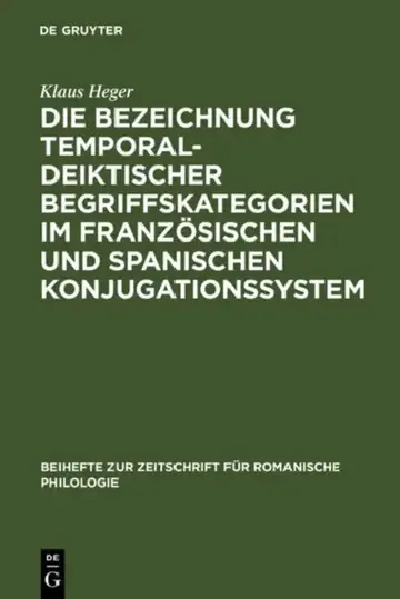 Cover of Die Bezeichnung temporal-deiktischer Begriffskategorien im französischen und spanischen Konjugationssystem