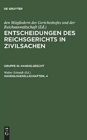 Cover of Entscheidungen des Reichsgerichts in Zivilsachen, Handelsgesellschaften, 4