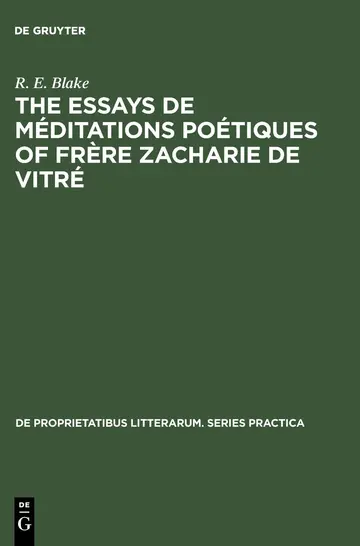 Cover of The essays de mditations potiques of frre Zacharie de Vitr