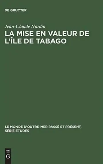 Cover of La Mise En Valeur de l'Île de Tabago