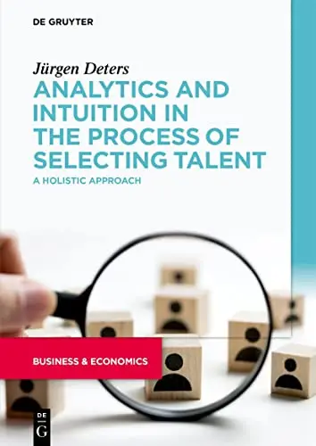 Cover of Analytics and Intuition in the Process of Selecting Talent