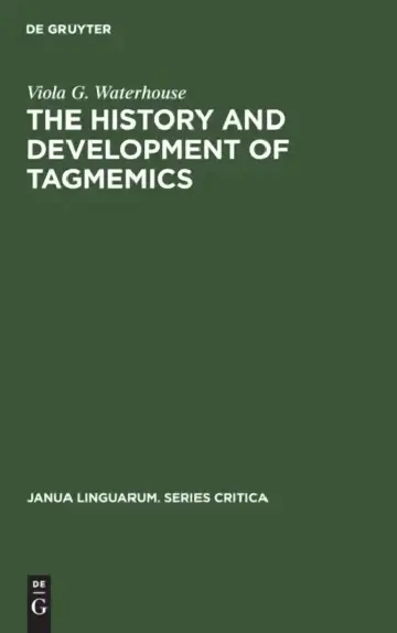 Cover of The History and Development of Tagmemics