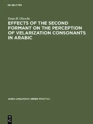 Cover of Effects of the Second Formant on the Perception of Velarization Consonants in Arabic