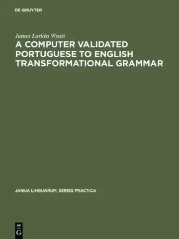 Cover of A Computer Validated Portuguese to English Transformational Grammar