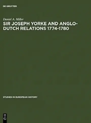 Cover of Sir Joseph Yorke and Anglo-Dutch Relations 1774-1780