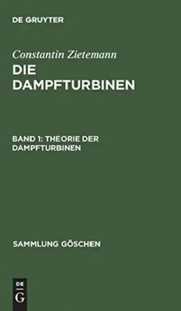 Cover of Die Dampfturbinen, Band 1, Theorie der Dampfturbinen