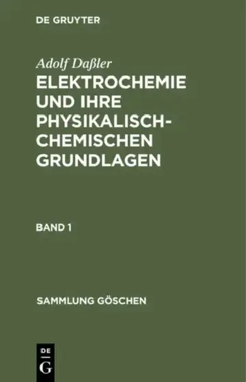 Cover of Sammlung Göschen Elektrochemie und ihre physikalisch-chemischen Grundlagen