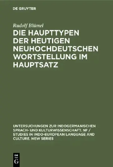 Cover of Die Haupttypen Der Heutigen Neuhochdeutschen Wortstellung Im Hauptsatz